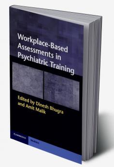 Workplace-Based Assessments in Psychiatric Training