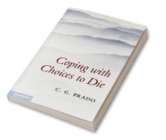 Coping with Choices to Die