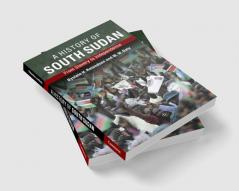 A History of South Sudan
