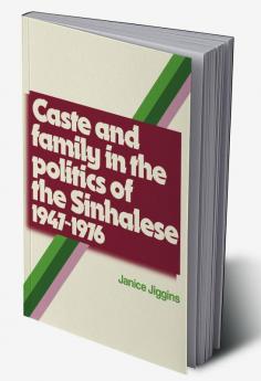 Caste and Family Politics Sinhalese 1947 1976