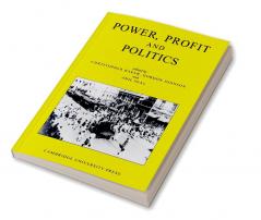 Power Profit and Politics