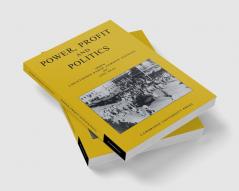 Power Profit and Politics