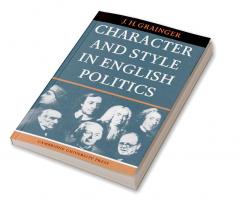 Character and Style in English Politics
