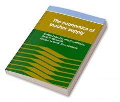 The Economics of Teacher Supply