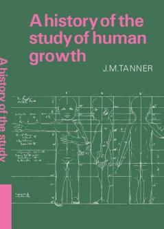A History of the Study of Human Growth