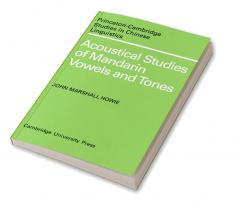 Acoustical Studies of Mandarin Vowels and Tones