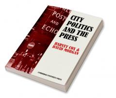 City Politics and the Press