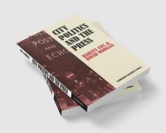 City Politics and the Press