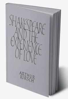 Shakespeare and Experience of Love