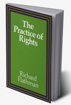 The Practice of Rights