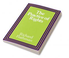 The Practice of Rights