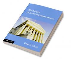 The Limits of Judicial Independence