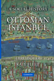 A Social History of Ottoman Istanbul