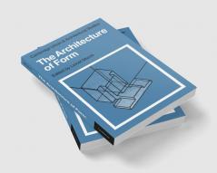 The Architecture of Form