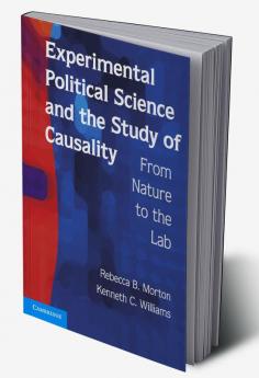 Experimental Political Science and the Study of Causality