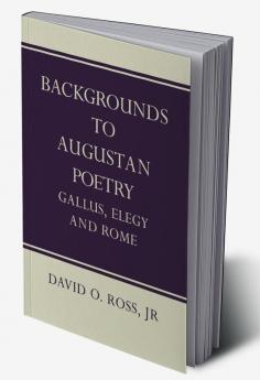 Backgrounds to Augustan Poetry