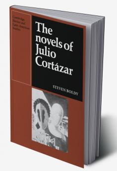 The Novels of Julio Cortazar