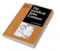 The Novels of Julio Cortazar