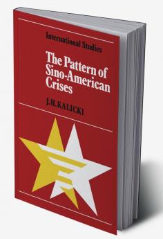 The Pattern of Sino-American Crises