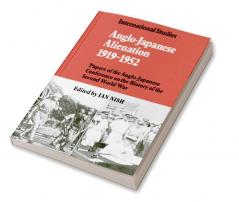 Anglo-Japanese Alienation 1919 1952