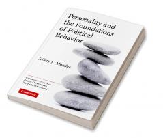 Personality and the Foundations of Political Behavior