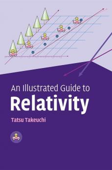 An Illustrated Guide to Relativity