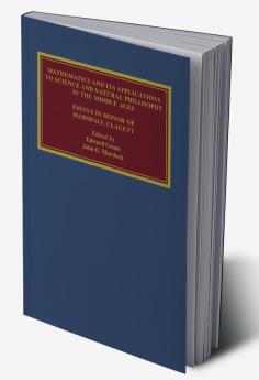 Mathematics and Its Applications to Science and Natural Philosophy in the Middle Ages