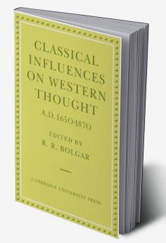 Classical Influences on Western Thought A.D. 1650-1870