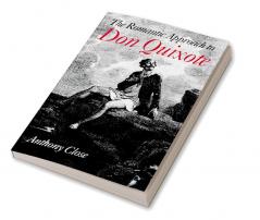 The Romantic Approach to 'Don Quixote'