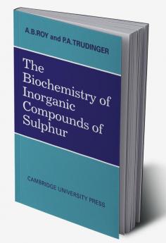 The Biochemistry of Inorganic Compounds of Sulphur