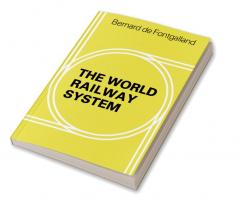 The World Railway System