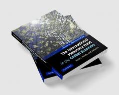 The International Monetary Fund in the Global Economy