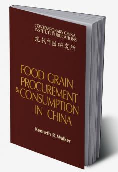 Food Grain Procurement and Consumption in China