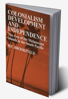 Colonialism Development and Independence