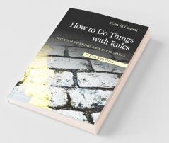 How to Do Things with Rules