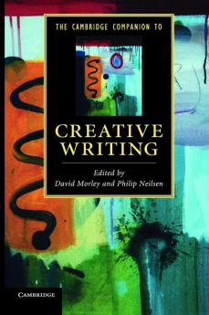 The Cambridge Companion to Creative Writing