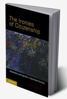 The Ironies of Citizenship