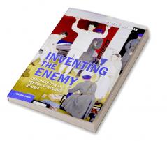 Inventing the Enemy