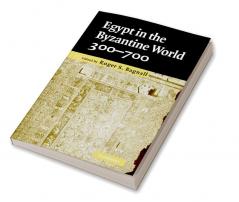 Egypt in the Byzantine World 300-700