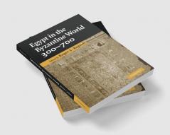 Egypt in the Byzantine World 300-700