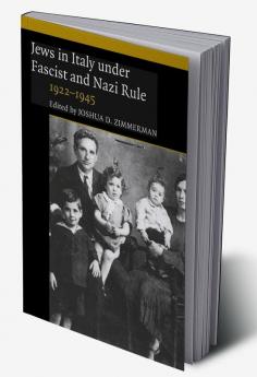 The Jews in Italy under Fascist and Nazi Rule