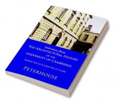 Selections from the Architectural History of the University of Cambridge