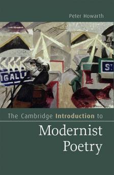 The Cambridge Introduction to Modernist Poetry