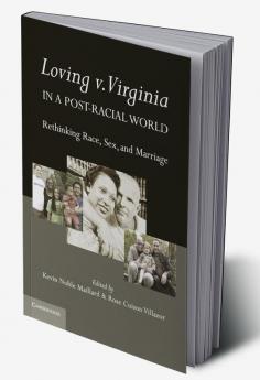 Loving v. Virginia in a Post-Racial World