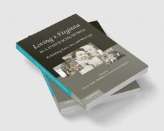 Loving v. Virginia in a Post-Racial World