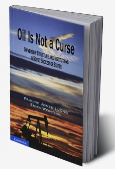 Oil Is Not a Curse