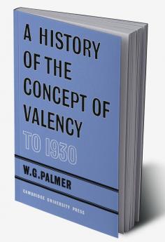 A History of the Concept of Valency to 1930