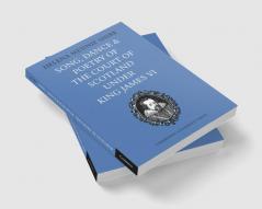 Song Dance and Poetry of the Court of Scotland Under King James VI