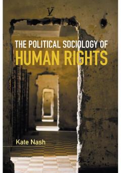 The Political Sociology of Human Rights
