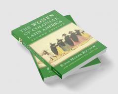 The Women of Colonial Latin America